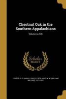 Chestnut Oak in the Southern Appalachians; Volume No.135