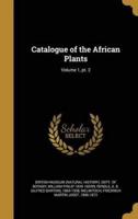 Catalogue of the African Plants; Volume 1, Pt. 2