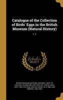 Catalogue of the Collection of Birds' Eggs in the British Museum (Natural History); V. 3
