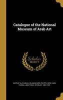 Catalogue of the National Museum of Arab Art