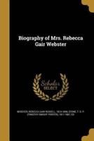 Biography of Mrs. Rebecca Gair Webster
