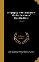 Biography of the Signers to the Declaration of Independence; Volume 9