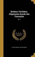Brehms Tierleben. Allgemeine Kunde Des Tierreichs; Bd. 5