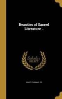 Beauties of Sacred Literature ..