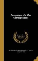 Campaigns of a War Correspondent