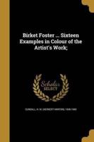 Birket Foster ... Sixteen Examples in Colour of the Artist's Work;