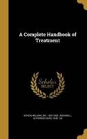 A Complete Handbook of Treatment