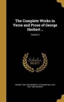 The Complete Works in Verse and Prose of George Herbert ..; Volume 3