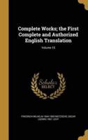Complete Works; the First Complete and Authorized English Translation; Volume 15