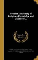 Concise Dictionary of Religious Knowledge and Gazetteer ...