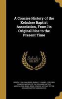 A Concise History of the Kehukee Baptist Association, From Its Original Rise to the Present Time