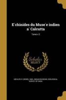 Échinides Du Musée Indien À Calcutta; Tome V 2