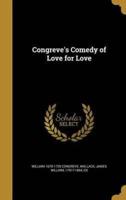 Congreve's Comedy of Love for Love
