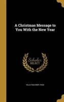 A Christmas Message to You With the New Year