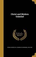 Christ and Modern Unbelief