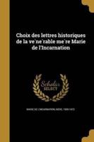 Choix Des Lettres Historiques De La Vénérable Mère Marie De l'Incarnation