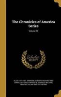 The Chronicles of America Series; Volume 10