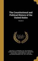 The Constitutional and Political History of the United States; Volume 4