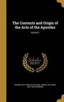 The Contents and Origin of the Acts of the Apostles; Volume 1