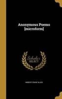 Anonymous Poems [Microform]
