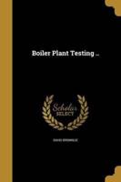 Boiler Plant Testing ..