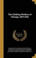 The Clothing Workers of Chicago, 1910-1922