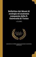 Bollettino Dei Musei Di Zoologia Ed Anatomia Comparata Della R. Università Di Torino; V.12 (1897)