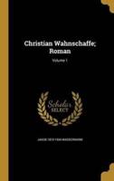 Christian Wahnschaffe; Roman; Volume 1
