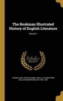 The Bookman Illustrated History of English Literature; Volume 1