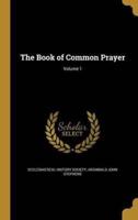 The Book of Common Prayer; Volume 1