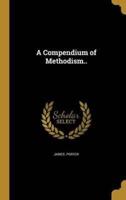 A Compendium of Methodism..