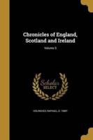 Chronicles of England, Scotland and Ireland; Volume 3