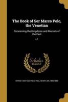 The Book of Ser Marco Polo, the Venetian