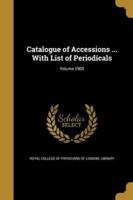 Catalogue of Accessions ... With List of Periodicals; Volume 1905