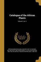 Catalogue of the African Plants; Volume 1, Pt. 4