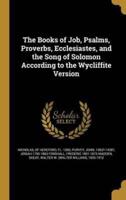 The Books of Job, Psalms, Proverbs, Ecclesiastes, and the Song of Solomon According to the Wycliffite Version