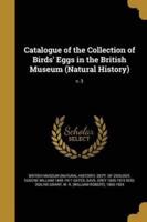 Catalogue of the Collection of Birds' Eggs in the British Museum (Natural History); V. 3