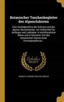 Botanischer Taschenbegleiter Des Alpenclubisten