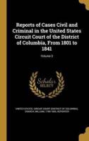 Reports of Cases Civil and Criminal in the United States Circuit Court of the District of Columbia, From 1801 to 1841; Volume 3