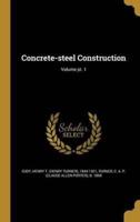 Concrete-Steel Construction; Volume Pt. 1