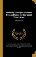 Breeding Drought-Resistant Forage Plants for the Great Plains Area; Volume No.196