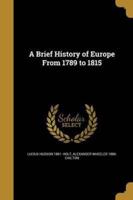 A Brief History of Europe From 1789 to 1815