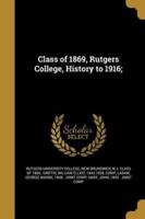 Class of 1869, Rutgers College, History to 1916;