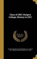 Class of 1897, Rutgers College, History to 1917;