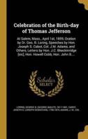 Celebration of the Birth-Day of Thomas Jefferson