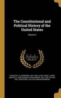 The Constitutional and Political History of the United States; Volume 2