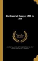 Continental Europe, 1270 to 1598