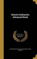 School Arithmetic; Advanced Book