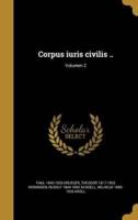 Corpus Iuris Civilis ..; Volumen 2