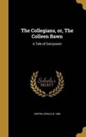 The Collegians, or, The Colleen Bawn